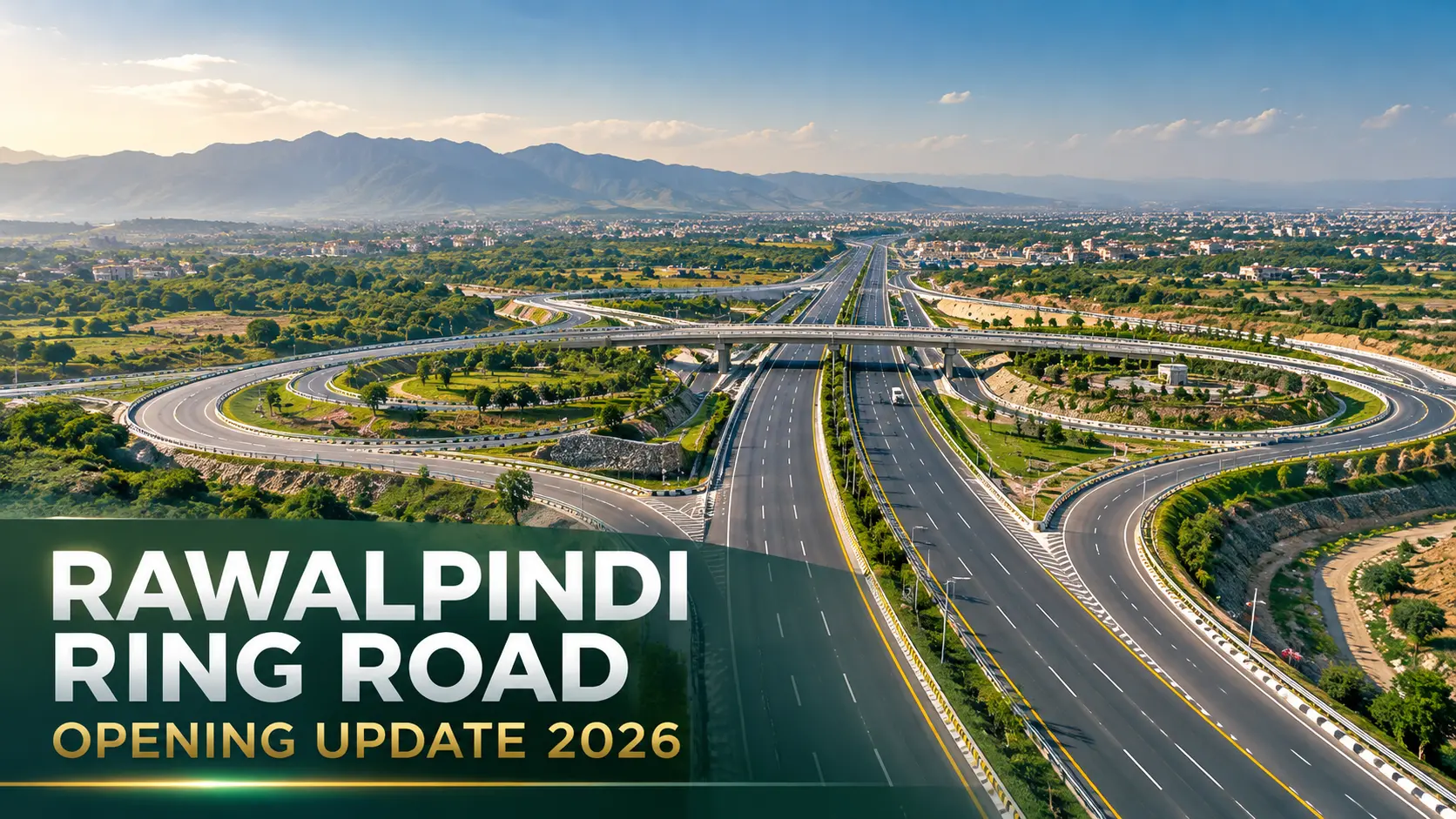 Rawalpindi Ring Road Opening: Latest Updates, Route, Interchanges & Connectivity